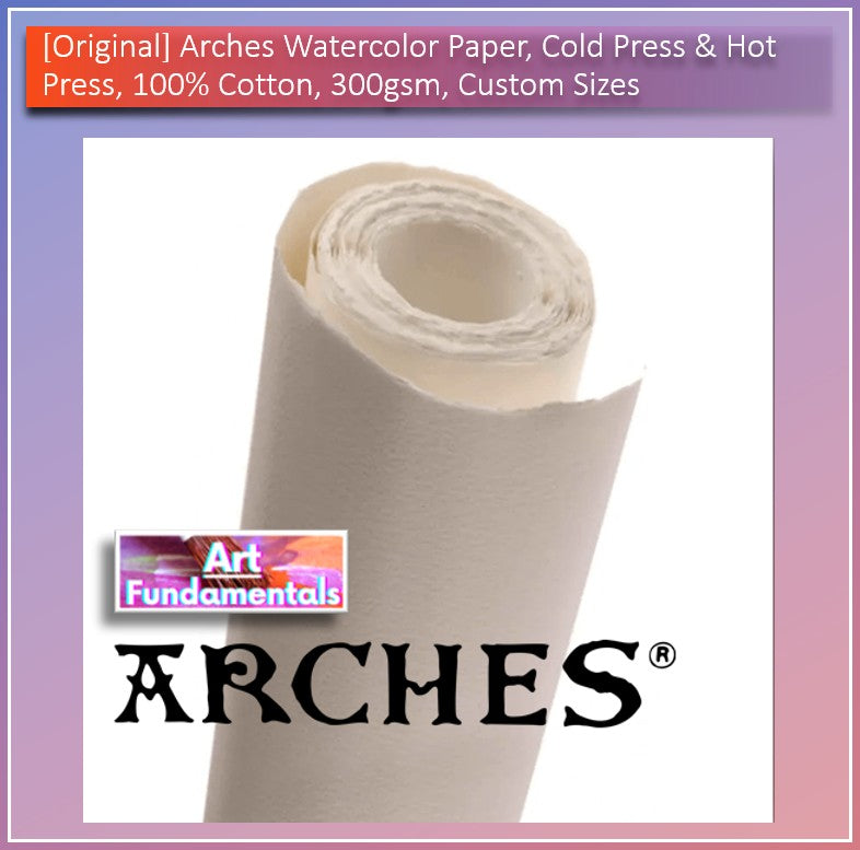 Arches Watercolor Paper – Cold Press & Hot Press, 100% Cotton, 300gsm (Custom Sizes)